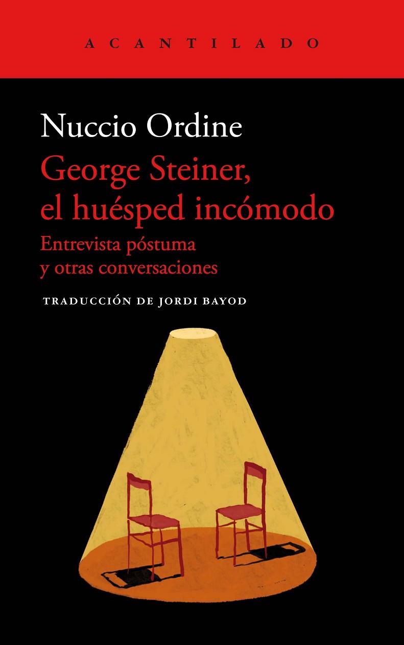 GEORGE STEINER, EL HUÉSPED INCÓMODO | 9788419036759 | ORDINE, NUCCIO | Galatea Llibres | Librería online de Reus, Tarragona | Comprar libros en catalán y castellano online