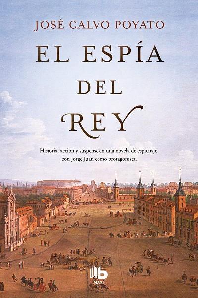 EL ESPÍA DEL REY | 9788490705773 | CALVO POYATO, JOSÉ | Galatea Llibres | Librería online de Reus, Tarragona | Comprar libros en catalán y castellano online