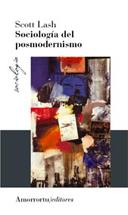 SOCIOLOGIA DEL POSMODERNISMO | 9789505181902 | LASH, SCOTT | Galatea Llibres | Llibreria online de Reus, Tarragona | Comprar llibres en català i castellà online