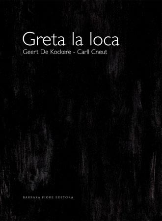 GRETA LA LOCA | 9788493398071 | DE KOCKERE, GEERT | Galatea Llibres | Librería online de Reus, Tarragona | Comprar libros en catalán y castellano online