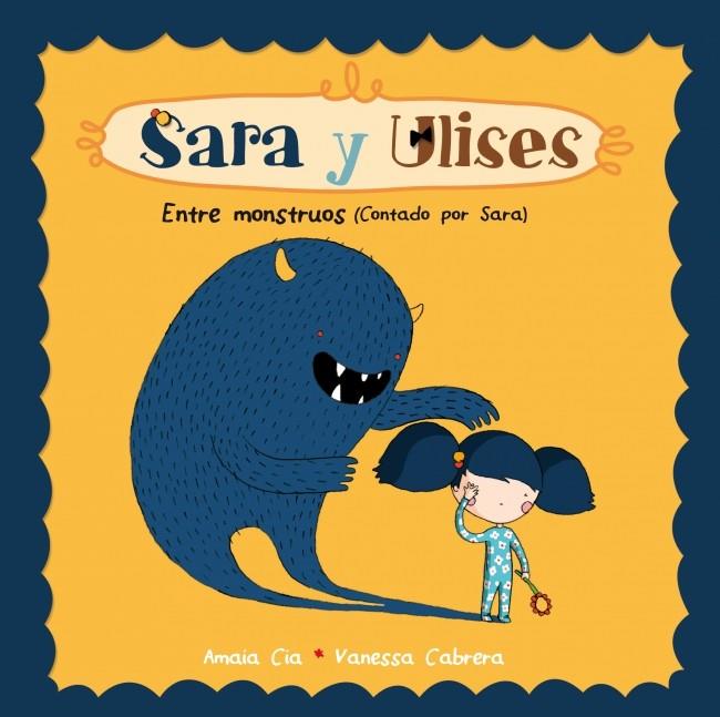 SARA Y ULISES, ENTRE MONSTRUOS | 9788448835477 | CIA, AMAIA | Galatea Llibres | Llibreria online de Reus, Tarragona | Comprar llibres en català i castellà online