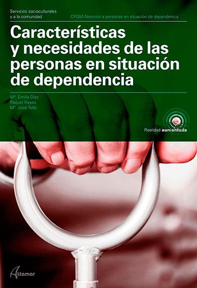 CARACTERISTICAS Y NECESIDADES DE LA PERSONAS EN SITUACION DE DEPENDENCIA | 9788417144548 | M. E. DÍAZ, R. REYES, M. J. TELLO | Galatea Llibres | Librería online de Reus, Tarragona | Comprar libros en catalán y castellano online
