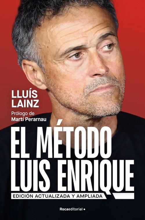 EL MÉTODO LUIS ENRIQUE (EDICIÓN ACTUALIZADA) | 9791387905248 | LAINZ BECH, LLUÍS | Galatea Llibres | Llibreria online de Reus, Tarragona | Comprar llibres en català i castellà online