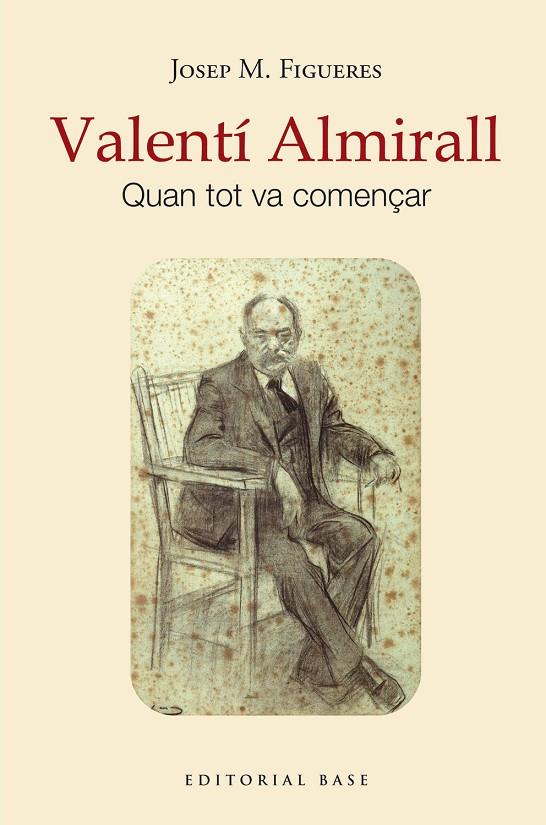 VALENTÍ ALMIRALL | 9788419007742 | FIGUERES I ARTIGUES, JOSEP MARIA | Galatea Llibres | Librería online de Reus, Tarragona | Comprar libros en catalán y castellano online