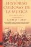 HISTORIAS CURIOSAS DE LA MUSICA | 9788496222120 | LINDT, LAWRENCE | Galatea Llibres | Librería online de Reus, Tarragona | Comprar libros en catalán y castellano online
