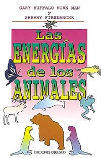 ENERGIAS DE LOS ANIMALES, LAS | 9788477204855 | FIREDANCER, SHERRY | Galatea Llibres | Llibreria online de Reus, Tarragona | Comprar llibres en català i castellà online