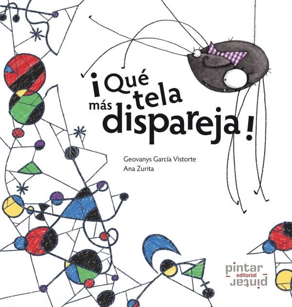 QUÉ TELA MÁS DISPAREJA | 9788492964093 | GARCÍA VISTORTE, GEOVANYS | Galatea Llibres | Librería online de Reus, Tarragona | Comprar libros en catalán y castellano online