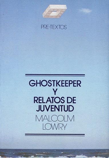 GHOSTKEEPER Y RELATOS DE JUVENTUD            (DIP) | 9788485081196 | LOWRY, MALCOLM | Galatea Llibres | Librería online de Reus, Tarragona | Comprar libros en catalán y castellano online