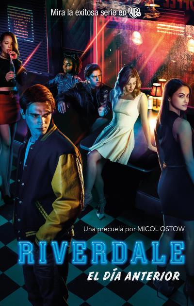 RIVERDALE. EL DÍA ANTERIOR | 9788492918362 | OSTOW, MICOL | Galatea Llibres | Librería online de Reus, Tarragona | Comprar libros en catalán y castellano online