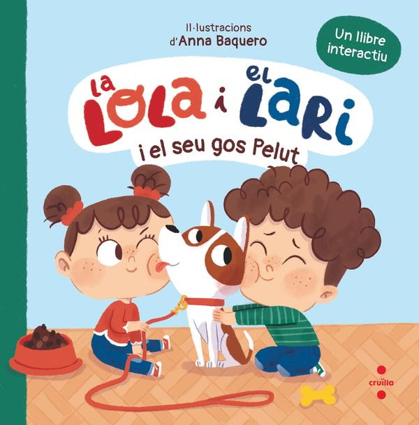 LA LOLA I EL LARI I EL SEU GOS PELUT | 9788466160261 | TELLECHEA, TERESA | Galatea Llibres | Llibreria online de Reus, Tarragona | Comprar llibres en català i castellà online