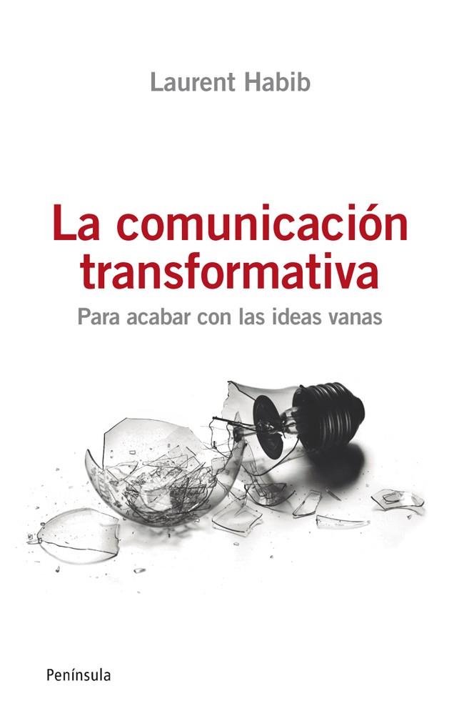 COMUNICACIÓN TRANSFORMATIVA, LA | 9788499421254 | HABIB, LAURENT | Galatea Llibres | Librería online de Reus, Tarragona | Comprar libros en catalán y castellano online