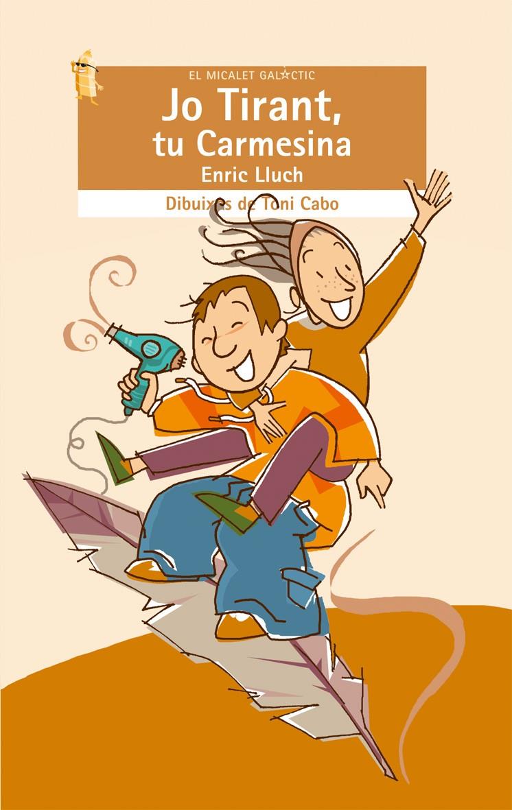 JO TIRANT, TU CARMESINA | 9788498240757 | LLUCH, ENRIC | Galatea Llibres | Librería online de Reus, Tarragona | Comprar libros en catalán y castellano online