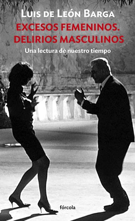EXCESOS FEMENINOS. DELIRIOS MASCULINOS | 9788419969316 | DE LEÓN BARGA, LUIS | Galatea Llibres | Llibreria online de Reus, Tarragona | Comprar llibres en català i castellà online