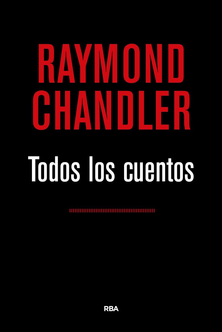 TODOS LOS CUENTOS. CHANDLER | 9788490567524 | CHANDLER, RAYMOND | Galatea Llibres | Librería online de Reus, Tarragona | Comprar libros en catalán y castellano online