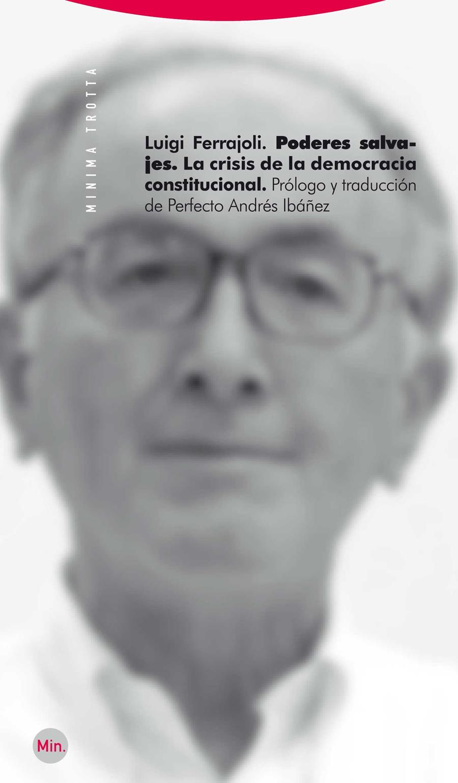 PODERES SALVAJES , LA CRISIS DE LA DEMOCRACIA CONSTITUCIONAL | 9788498792072 | FERRAJOLI, LUIGI | Galatea Llibres | Llibreria online de Reus, Tarragona | Comprar llibres en català i castellà online