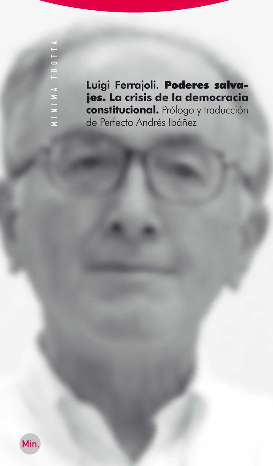 PODERES SALVAJES , LA CRISIS DE LA DEMOCRACIA CONSTITUCIONAL | 9788498792072 | FERRAJOLI, LUIGI | Galatea Llibres | Librería online de Reus, Tarragona | Comprar libros en catalán y castellano online