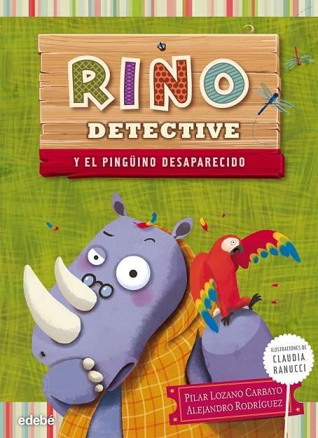 RINO DETECTIVE Y EL PINGÜINO DESAPARECIDO (RINO DETECTIVE, 1) | 9788468308586 | LOZANO CARBAYO, PILAR/RODRIGUEZ PIÑAL, ALEJANDRO | Galatea Llibres | Librería online de Reus, Tarragona | Comprar libros en catalán y castellano online