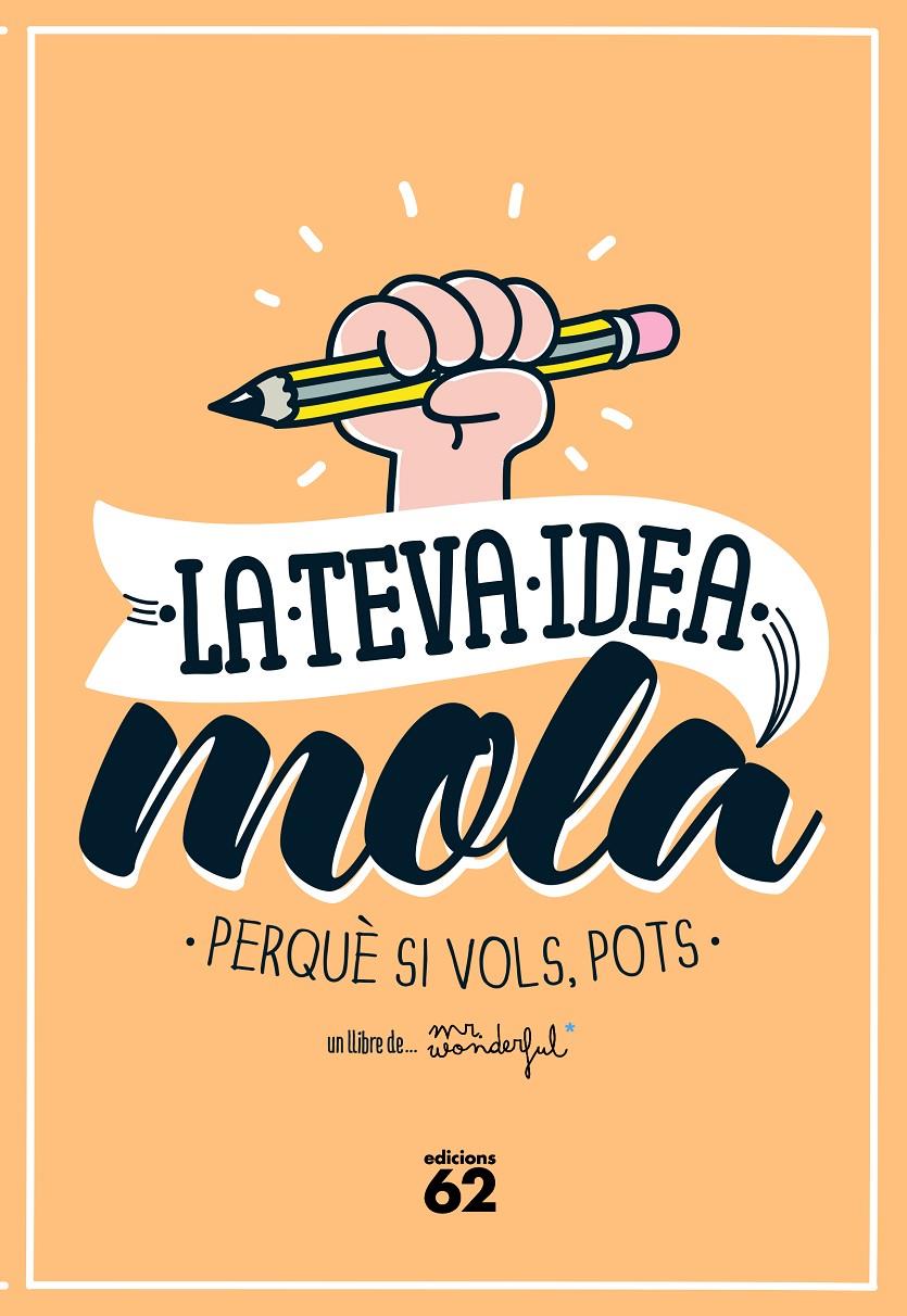 LA TEVA IDEA MOLA | 9788429773354 | MR. WONDERFUL | Galatea Llibres | Librería online de Reus, Tarragona | Comprar libros en catalán y castellano online