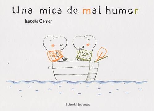 UNA MICA DE MAL HUMOR | 9788426139467 | CARRIER, ISABELLE | Galatea Llibres | Librería online de Reus, Tarragona | Comprar libros en catalán y castellano online