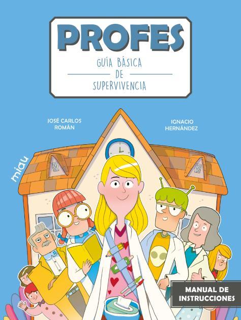 PROFES: GUÍA BÁSICA DE SUPERVIVENCIA | 9788418753626 | ROMÁN, JOSÉ CARLOS | Galatea Llibres | Llibreria online de Reus, Tarragona | Comprar llibres en català i castellà online