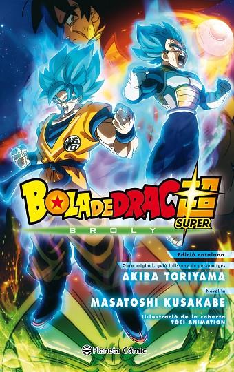 BOLA DE DRAC BROLY (NOVEL·LA) | 9788491739791 | TORIYAMA, AKIRA | Galatea Llibres | Llibreria online de Reus, Tarragona | Comprar llibres en català i castellà online