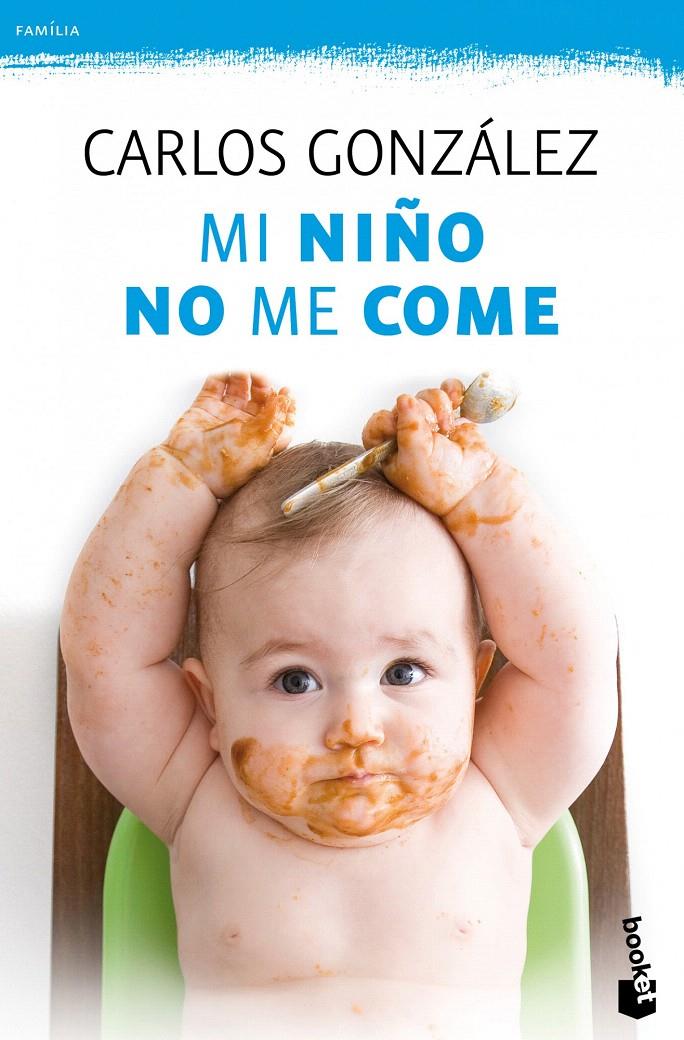 MI NIÑO NO ME COME | 9788499981369 | GONZÁLEZ, CARLOS | Galatea Llibres | Llibreria online de Reus, Tarragona | Comprar llibres en català i castellà online