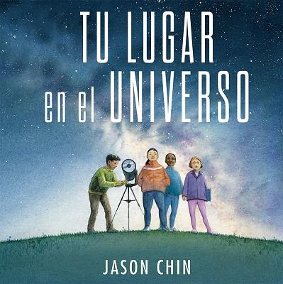 TU LUGAR EN EL UNIVERSO | 9788491455622 | CHIN, JASON | Galatea Llibres | Librería online de Reus, Tarragona | Comprar libros en catalán y castellano online