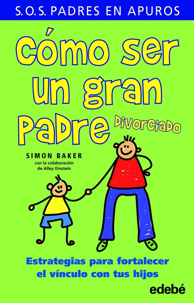 COMO SER UN BUEN PADRE DIVORCIADO | 9788423696352 | BAKER, SIMON | Galatea Llibres | Librería online de Reus, Tarragona | Comprar libros en catalán y castellano online