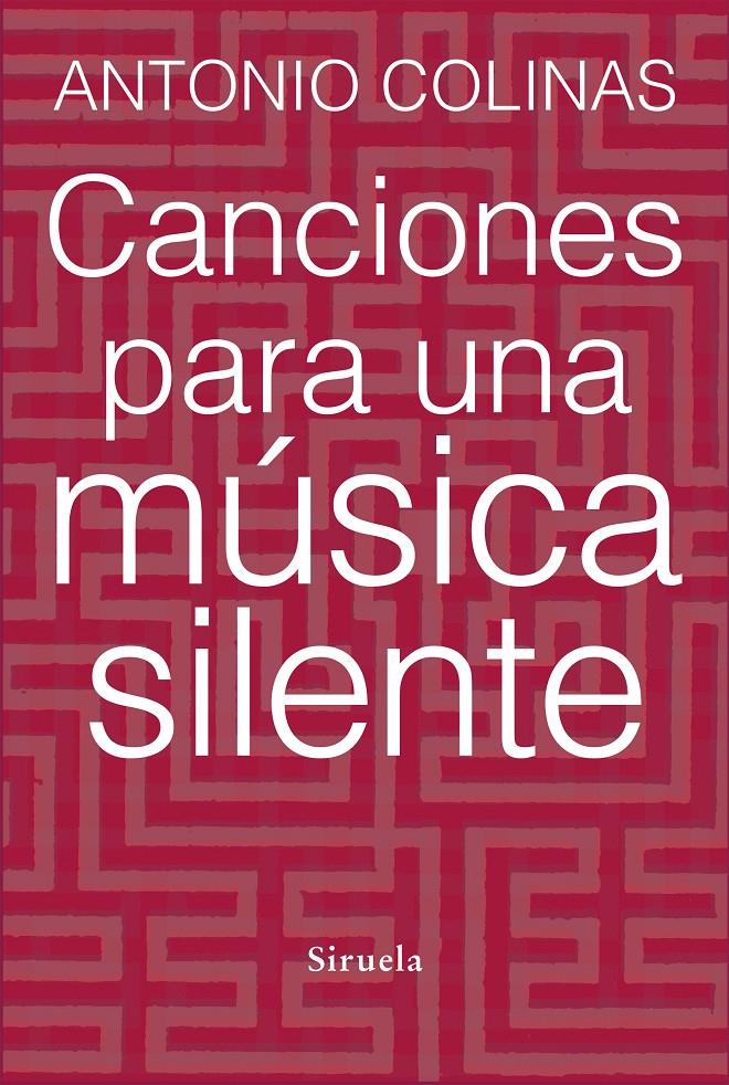CANCIONES PARA UNA MÚSICA SILENTE | 9788415937678 | COLINAS, ANTONIO | Galatea Llibres | Llibreria online de Reus, Tarragona | Comprar llibres en català i castellà online