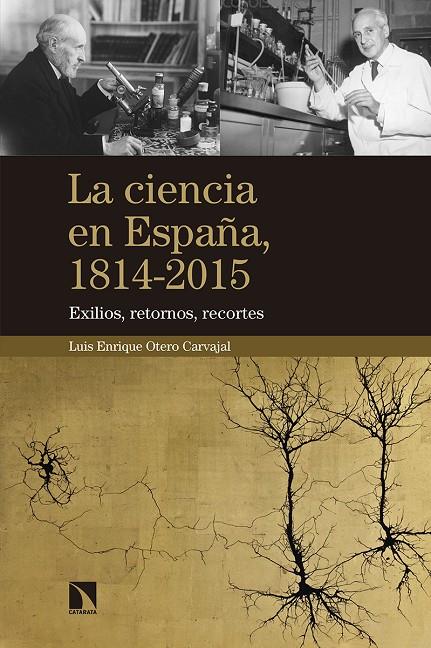 LA CIENCIA EN ESPAÑA 1814-2015 | 9788490972793 | OTERO CARVAJAL, LUÍS ENRIQUE | Galatea Llibres | Llibreria online de Reus, Tarragona | Comprar llibres en català i castellà online