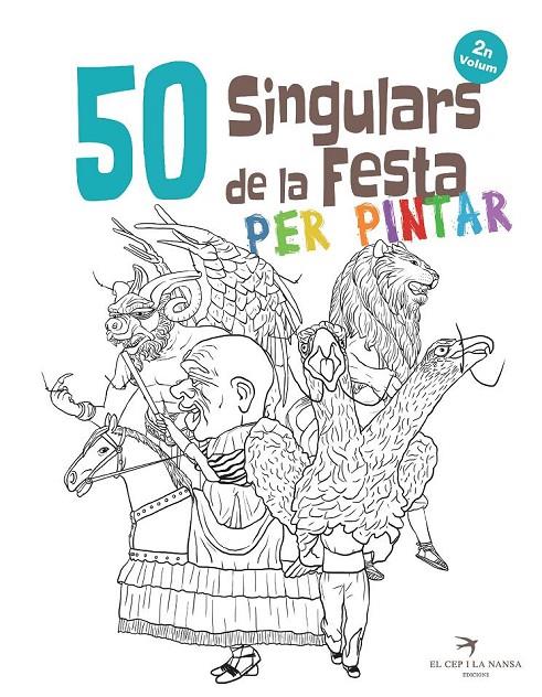 50 SINGULARS DE LA FESTA PER PINTAR. VOLUM 2 | 9788417000592 | ORTEGA BOLíVAR, JUAN | Galatea Llibres | Librería online de Reus, Tarragona | Comprar libros en catalán y castellano online