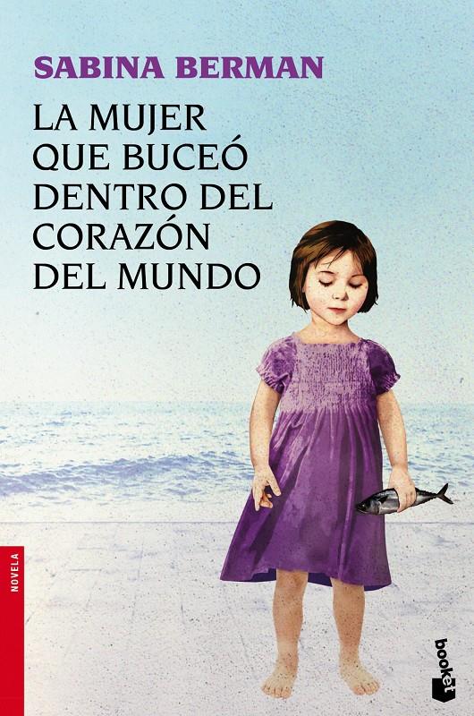 MUJER QUE BUCEÓ DENTRO DEL CORAZÓN DEL MUNDO | 9788423344482 | BERMAN, SABINA | Galatea Llibres | Librería online de Reus, Tarragona | Comprar libros en catalán y castellano online