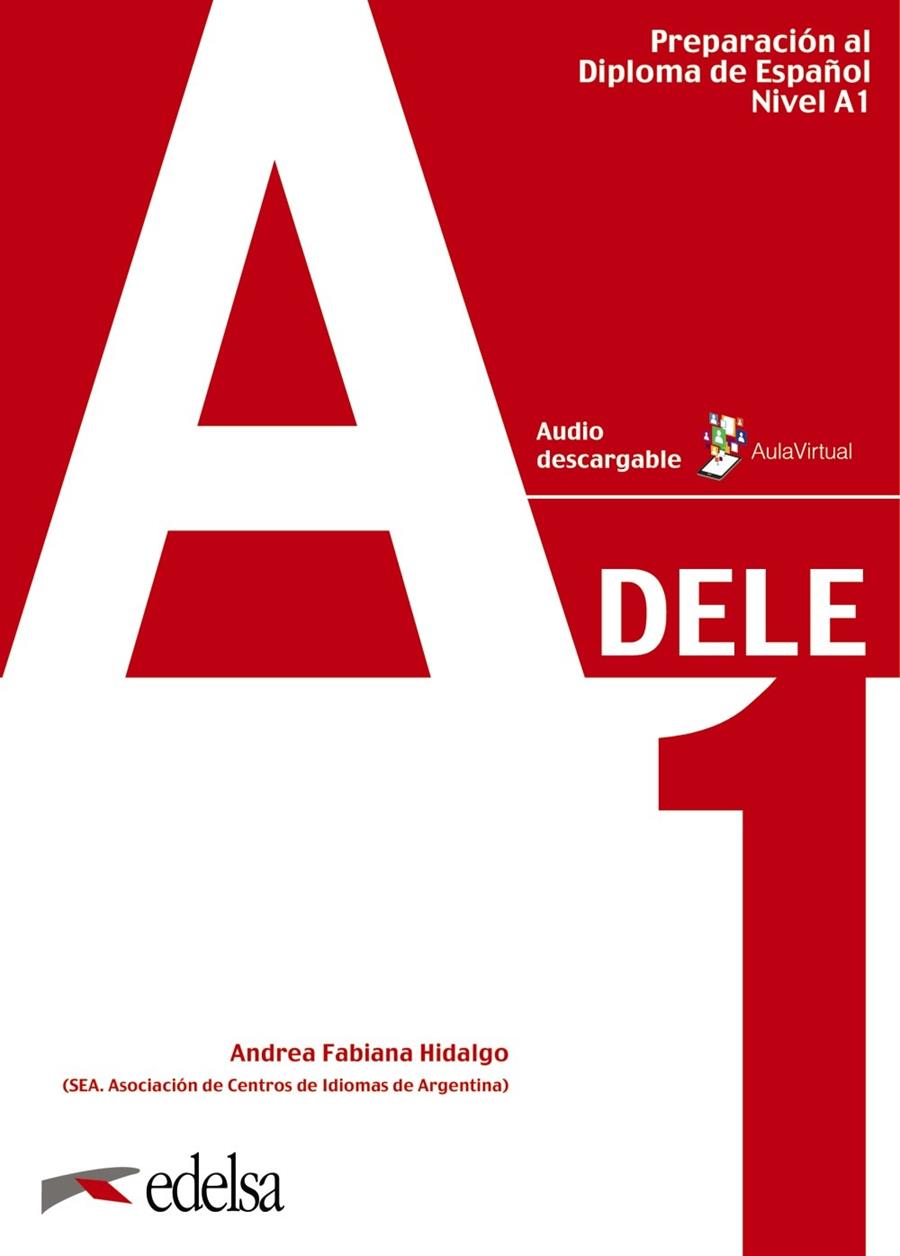 PREPARACIÓN AL DELE A1. LIBRO DEL ALUMNO | 9788490816967 | HIDALGO, ANDREA FABIANA | Galatea Llibres | Librería online de Reus, Tarragona | Comprar libros en catalán y castellano online