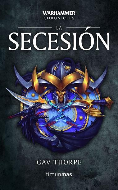 LA SECESIÓN. WARHAMMER CHRONICLES | 9788445006283 | THORPE, GAV | Galatea Llibres | Librería online de Reus, Tarragona | Comprar libros en catalán y castellano online