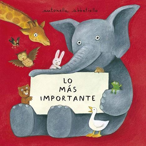 LO MÁS IMPORTANTE | 9788491457220 | ABBATIELLO, ANTONELLA | Galatea Llibres | Librería online de Reus, Tarragona | Comprar libros en catalán y castellano online