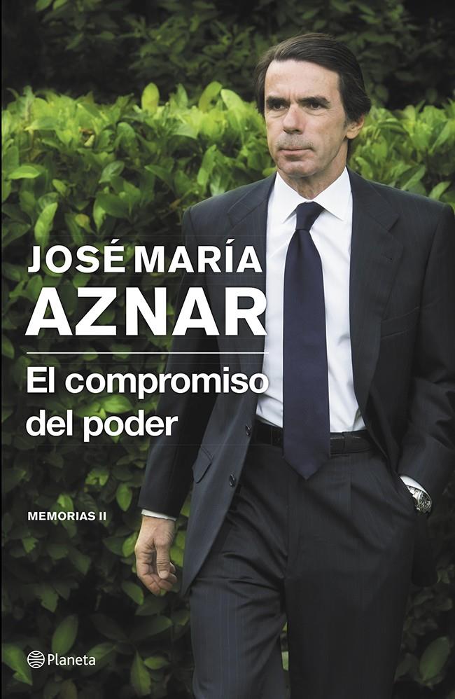 EL COMPROMISO DEL PODER. MEMORIAS 2 AZNAR | 9788408121398 | AZNAR, JOSE MARIA | Galatea Llibres | Librería online de Reus, Tarragona | Comprar libros en catalán y castellano online