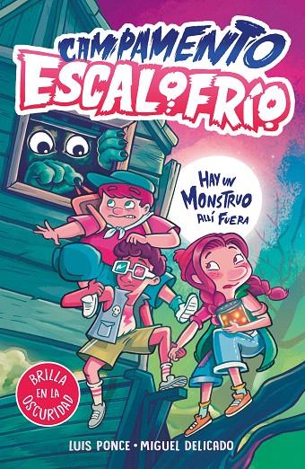 CAMPAMENTO ESCALOFRÍO (1) - HAY UN MONSTRUO ALLÍ FUERA. | 9788419507020 | PONCE, LUIS / DELICADO VILLAR, MIGUEL | Galatea Llibres | Librería online de Reus, Tarragona | Comprar libros en catalán y castellano online