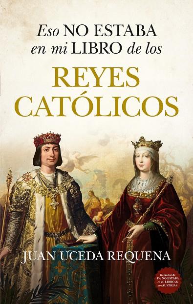 ESO NO ESTABA EN MI LIBRO DE LOS REYES CATÓLICOS | 9791370206215 | UCEDA REQUENA, JUAN | Galatea Llibres | Llibreria online de Reus, Tarragona | Comprar llibres en català i castellà online