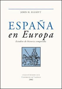 ESPAÑA EN EUROPA | 9788437054933 | H.ELLIOT,JOHN | Galatea Llibres | Librería online de Reus, Tarragona | Comprar libros en catalán y castellano online