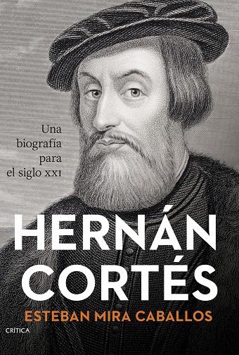 HERNÁN CORTÉS | 9788491997443 | MIRA CABALLOS, ESTEBAN | Galatea Llibres | Librería online de Reus, Tarragona | Comprar libros en catalán y castellano online
