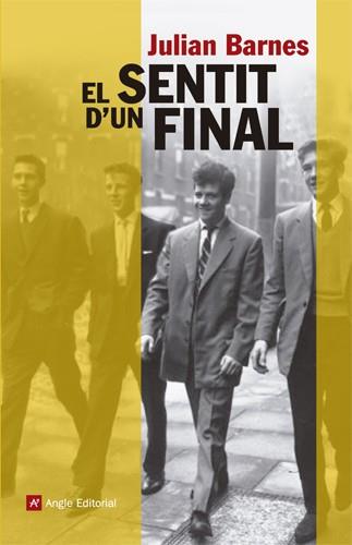 EL SENTIT D'UN FINAL | 9788415695059 | BARNES, JULIAN | Galatea Llibres | Llibreria online de Reus, Tarragona | Comprar llibres en català i castellà online