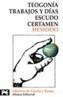 TEOGONIA.TRABAJOS Y DIAS.ESCUDO.CERTAMEN | 9788420636863 | HESIODO | Galatea Llibres | Librería online de Reus, Tarragona | Comprar libros en catalán y castellano online