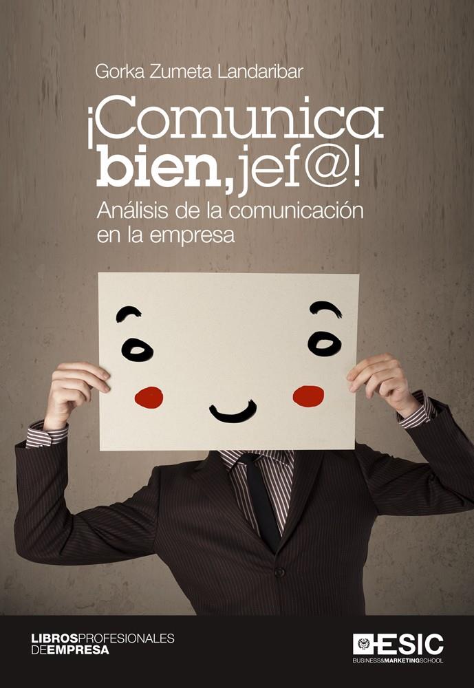 COMUNICA BIEN, JEF@! | 9788415986638 | ZUMETA LANDARIBAR, GORKA | Galatea Llibres | Llibreria online de Reus, Tarragona | Comprar llibres en català i castellà online