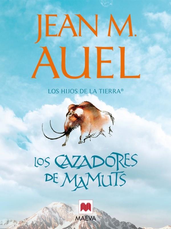 CAZADORES DE MAMUTS, LOS. HIJOS DE LA TIERRA 3 | 9788415120155 | AUEL, JEAN M. | Galatea Llibres | Llibreria online de Reus, Tarragona | Comprar llibres en català i castellà online