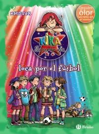 KIKA SUPERBRUJA, LOCA POR EL FÚTBOL | 9788421688304 | KNISTER | Galatea Llibres | Librería online de Reus, Tarragona | Comprar libros en catalán y castellano online