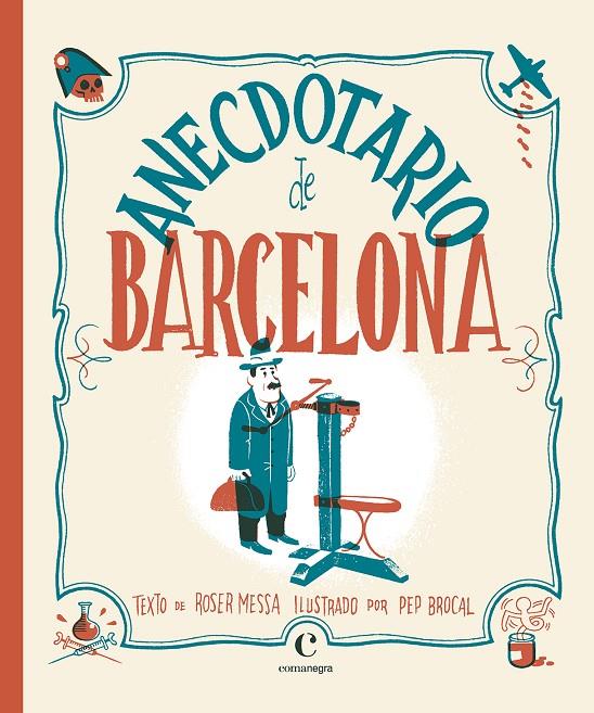 ANECDOTARIO DE BARCELONA | 9788416605415 | BROCAL, PEP/MESSA, ROSER | Galatea Llibres | Llibreria online de Reus, Tarragona | Comprar llibres en català i castellà online