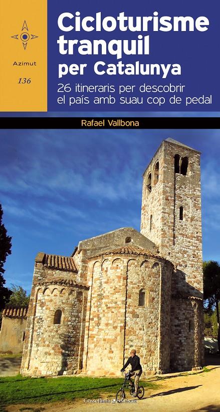 CICLOTURISME TRANQUIL PER CATALUNYA | 9788490341827 | VALLBONA SALLENT, RAFAEL | Galatea Llibres | Librería online de Reus, Tarragona | Comprar libros en catalán y castellano online