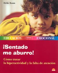 SENTADO ME ABURRO! : COMO TRATAR LA HIPERACTIVIDAD Y LA FAL | 9788497541282 | BAUM, HEIKE | Galatea Llibres | Librería online de Reus, Tarragona | Comprar libros en catalán y castellano online