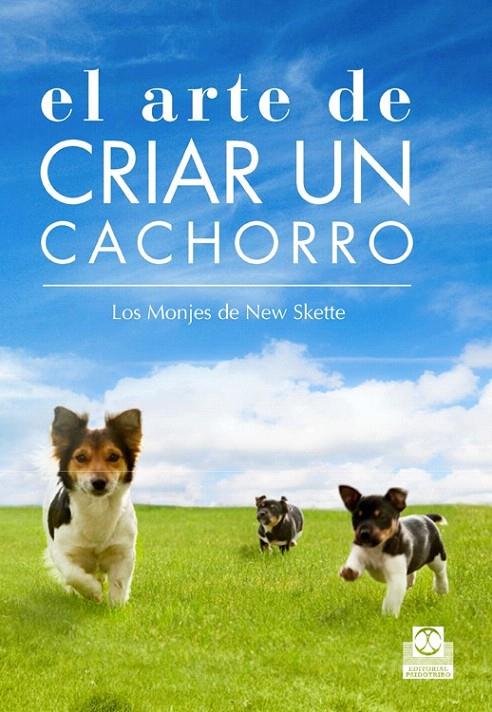 EL ARTE DE CRIAR UN CACHORRO | 9788499104539 | LOS MONJES DE NEW SKETE | Galatea Llibres | Llibreria online de Reus, Tarragona | Comprar llibres en català i castellà online