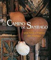 CAMINO DE SANTIAGO EL. UNA RUTA A TRAVES DEL TIEMPO | 9788497853262 | AA VV | Galatea Llibres | Librería online de Reus, Tarragona | Comprar libros en catalán y castellano online